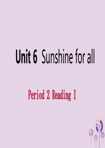 2019年春八年级英语下册 Unit 6 Sunshine for all Period 2 Rea