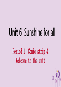 2019年春八年级英语下册 Unit 6 Sunshine for all Period 1 Com