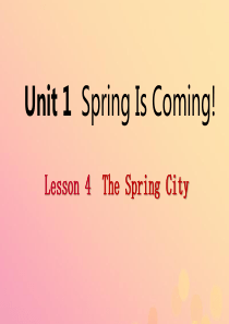 2019年春八年级英语下册 Unit 1 Spring Is Coming Lesson 4 The