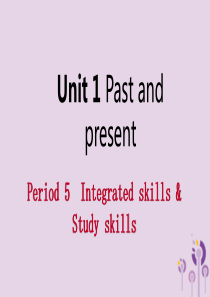 2019年春八年级英语下册 Unit 1 Past and present Period 5 Int