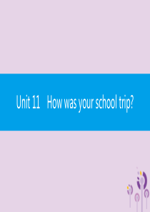 2019春七年级英语下册 Unit 11 How was your school trip（第4课时