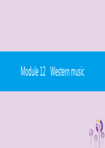 2019春七年级英语下册 Module 12 Western music Unit 3 Langua