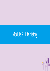 2019春七年级英语下册 Module 9 Life history模块话题微写作课件 （新版）外研