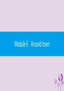 2019春七年级英语下册 Module 6 Around town模块话题微写作课件 （新版）外研版