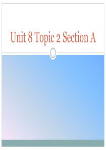 仁爱英语八年级下册unit8topic2sectionA说课ppt