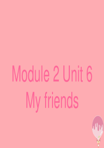 一年级英语上册 Unit 6 My friends课件4 牛津上海版