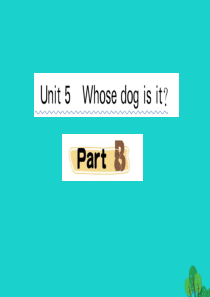 五年级英语下册 Unit 5 Whose dog is it Part B课堂课件 人教PEP版