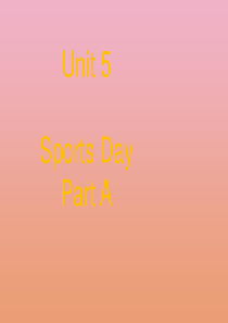 五年级英语下册 Unit 5 Sports Day Part A课件2 闽教版（三起）