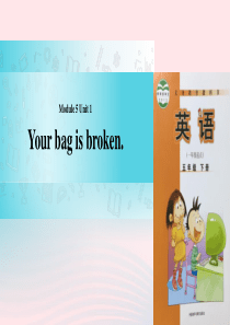 五年级英语下册 Module 5 unit 1 your bag is broken课件1 外研版（