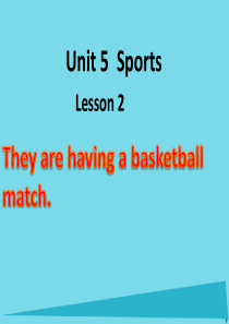 五年级英语上册 Unit 5 Lesson 2 They are having a basketba