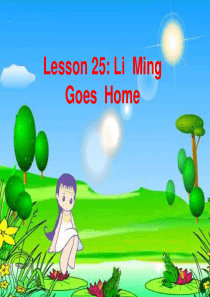 五年级英语上册 Lesson 25 Li Ming Goes Home课件 冀教版（一起）