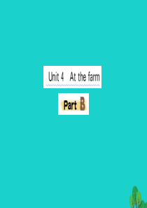 四年级英语下册 Unit 4 At the farm Part B课堂课件 人教PEP版