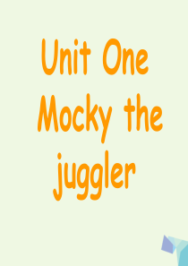 四年级英语上册 Unit 1 mocky the juggler课件 北师大版（一起）