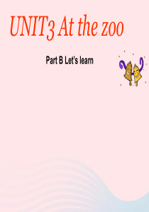 三年级英语下册 Unit 3 At the zoo B Lets learn教学课件 人教PEP