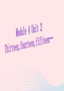 三年级英语下册 module 4 unit 2 thirteen fourteen fifteen课