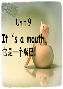 三年级英语上册 Unit 9 It’s a mouth课件3 湘少版