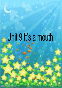 三年级英语上册 Unit 9 It’s a mouth课件 湘少版