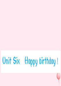 三年级英语上册 Unit 6 Happy birthday Part B第一课时习题课件 人教PEP