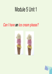 三年级英语上册 Module 5 Unit 1 Can I have an ice cream课件1