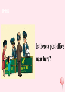 七年级英语下册 Unit 8 Is there a post office near here课件2