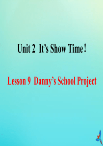 七年级英语下册 Unit 2 It’s Show Time Lesson 9 Danny’s Sch