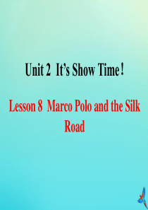 七年级英语下册 Unit 2 It’s Show Time Lesson 8 Marco Polo 