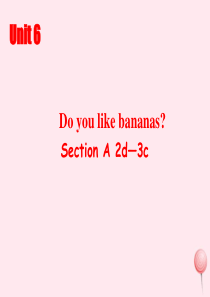 七年级英语上册 Unit 6 Do you like bananas Period 2课件 （新版）