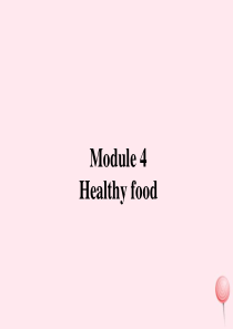 七年级英语上册 Module 4 Healthy food Unit 2 Is your food 