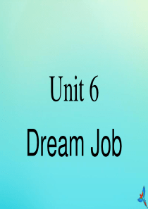 六年级英语下册 Unit 6 Dream Job Part A课件1 闽教版（三起）