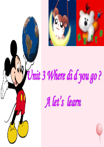 六年级英语下册 Unit 3 Where did you go（第二课时A lets learn）课