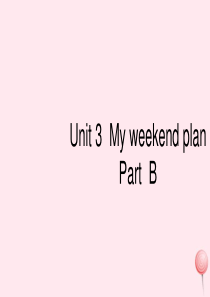 六年级英语上册 Unit 3 My weekend plan Part B习题课件1 人教PEP