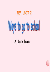 六年级英语上册 Unit 2 Ways to go to school（A Let’s learn）