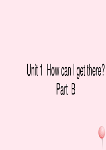 六年级英语上册 Unit 1 How can I get there Part B习题课件1 人教P