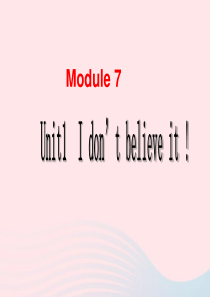 六年级英语上册 Module 7 Unit 1 I dont believe it课件外研版（三起）