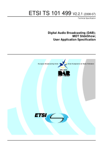 ETSI TS 101 499 V2.2.1 (2008-07) Digital Audio Bro