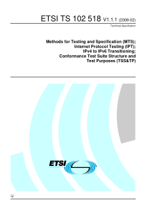 ETSI TS 102 518 V1.1.1 (2008-02) Methods for Testi