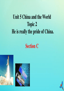 九年级英语下册 Unit 5 Topic 2 He is really the pride of C