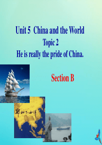 九年级英语下册 Unit 5 Topic 2 He is really the pride of C