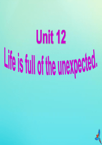 九年级英语全册 Unit 12 Life is full of the unexpected Sec