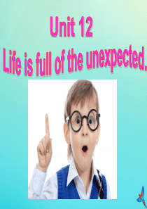 九年级英语全册 Unit 12 Life is full of the unexpected Sec