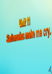 九年级英语全册 Unit 11 Sad movies make me cry Section A2同