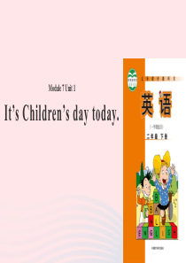 二年级英语下册 Module 7 Unit 1 It’s Children’s Day today课