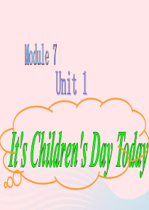 二年级英语下册 Module 7 Unit 1 It’s Children’s Day today课