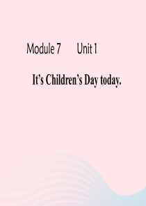 二年级英语下册 Module 7 Unit 1 It’s Children’s Day today课