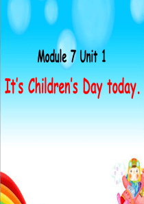 二年级英语下册 Module 7 Unit 1 It’s Children’s Day today课