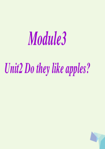 二年级英语上册 Module 3 Unit 2 Do they like apples课件3 外研版