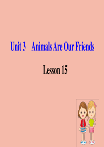 八年级英语下册 Unit 3 Animals Are Our Friends Lesson 15 T