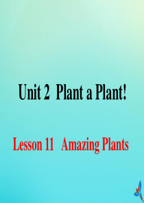 八年级英语下册 Unit 2 Plant a Plant Lesson 11 Amazing Pla