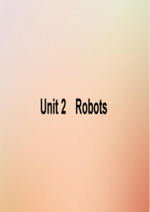 2021高考英语一轮复习 Unit 2 Robots课件 新人教版选修7