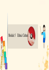 2021版高考英语大一轮复习 Module 5 Ethnic Culture课件 外研版选修7